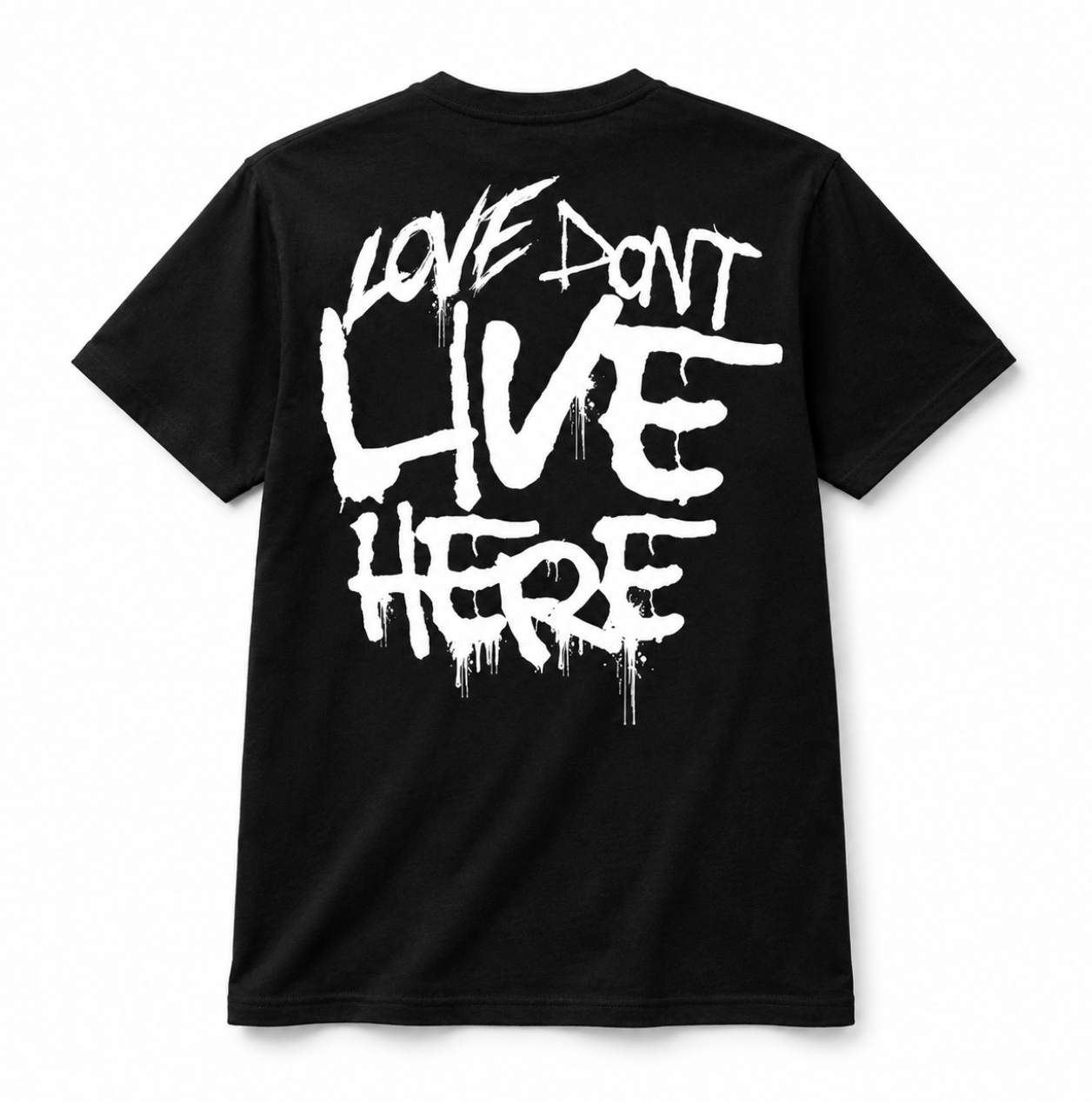 Love Don't Live Here Tee - Black